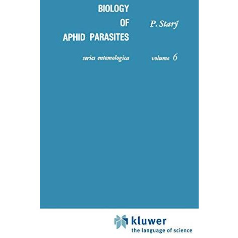 Biology of Aphid Parasites (Hymenoptera: Aphidiidae) with Respect to Integrated  [Hardcover]