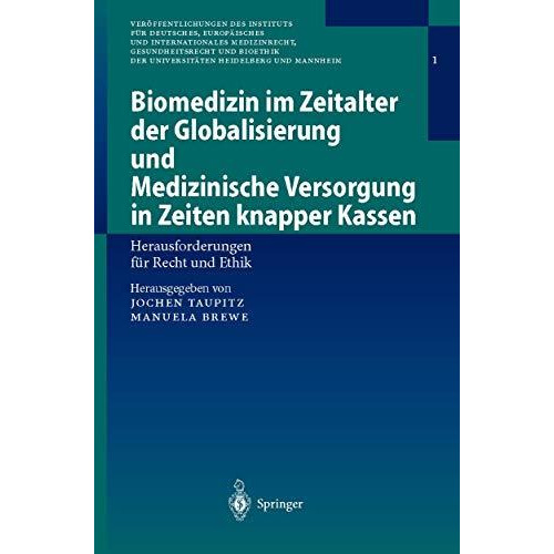 Biomedizin im Zeitalter der Globalisierung und Medizinische Versorgung in Zeiten [Paperback]