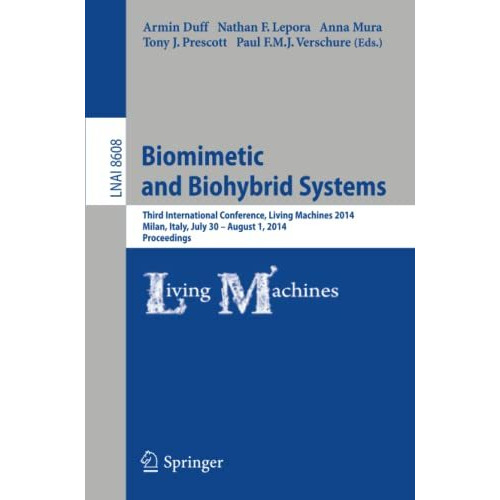 Biomimetic and Biohybrid Systems: Third International Conference, Living Machine [Paperback]