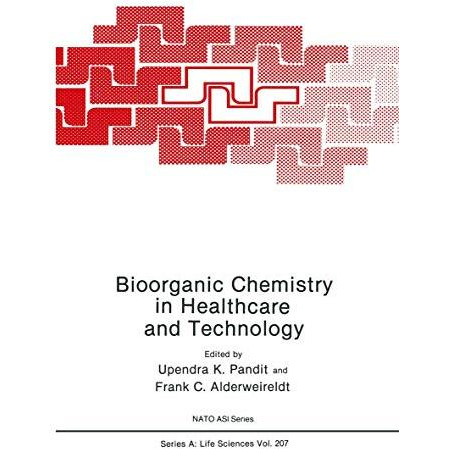 Bioorganic Chemistry in Healthcare and Technology [Paperback]