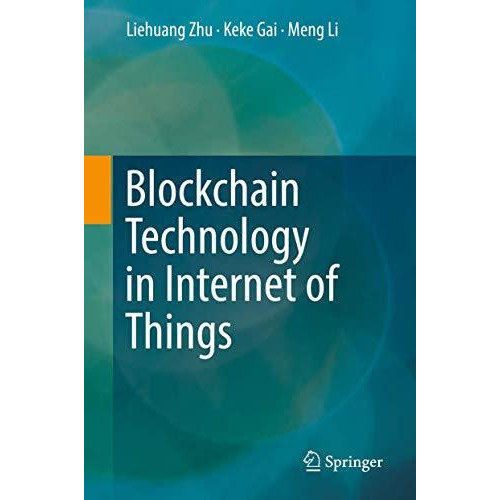 Blockchain Technology in Internet of Things [Hardcover]