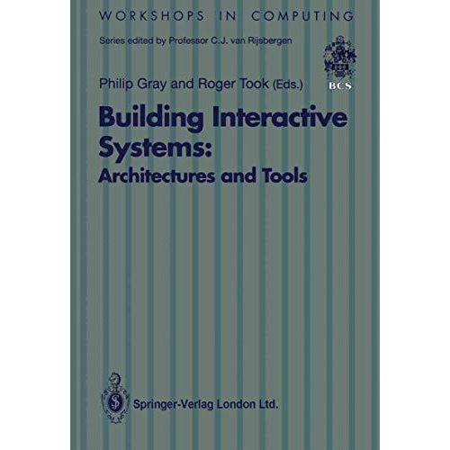 Building Interactive Systems: Architectures and Tools [Paperback]