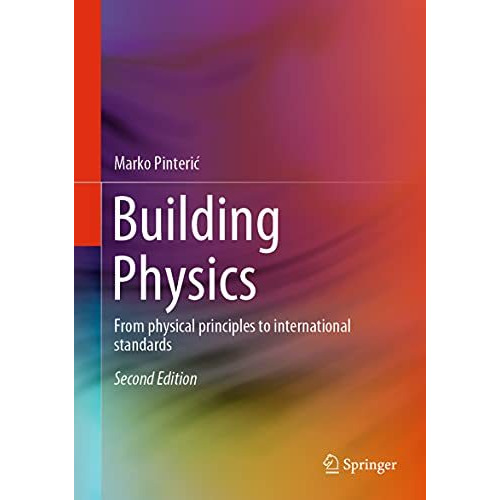 Building Physics: From physical principles to international standards [Hardcover]