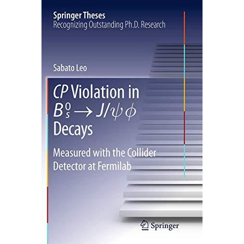 CP Violation in {B_s}^0 -> J/psi.phi Decays: Measured with the Collider Detec [Paperback]