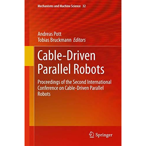 Cable-Driven Parallel Robots: Proceedings of the Second International Conference [Hardcover]