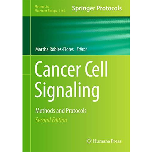 Cancer Cell Signaling: Methods and Protocols [Hardcover]