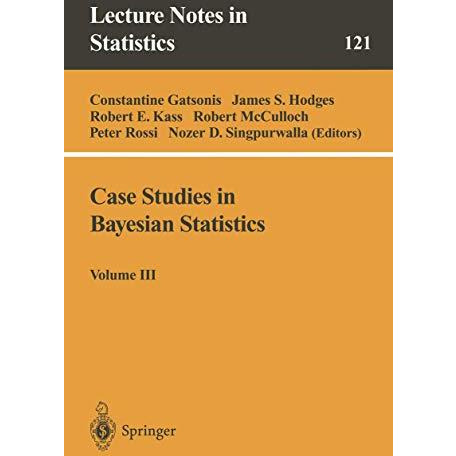 Case Studies in Bayesian Statistics: Volume III [Paperback]