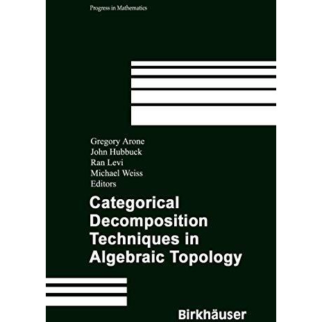 Categorical Decomposition Techniques in Algebraic Topology: International Confer [Hardcover]