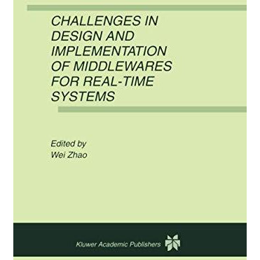 Challenges in Design and Implementation of Middlewares for Real-Time Systems [Paperback]