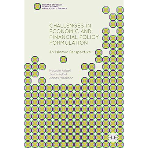 Challenges in Economic and Financial Policy Formulation: An Islamic Perspective [Hardcover]