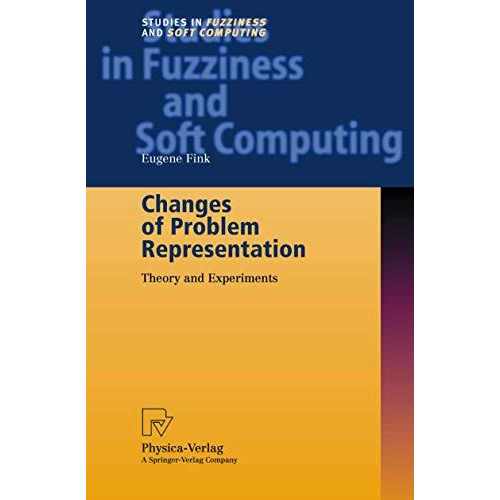 Changes of Problem Representation: Theory and Experiments [Hardcover]