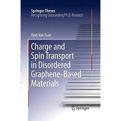 Charge and Spin Transport in Disordered Graphene-Based Materials [Paperback]