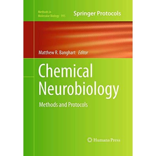 Chemical Neurobiology: Methods and Protocols [Paperback]