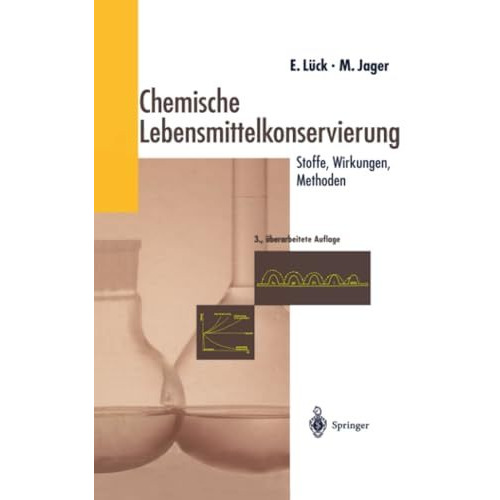 Chemische Lebensmittelkonservierung: Stoffe  Wirkungen  Methoden [Paperback]