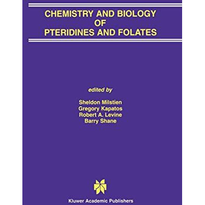 Chemistry and Biology of Pteridines and Folates: Proceedings of the 12th Interna [Hardcover]