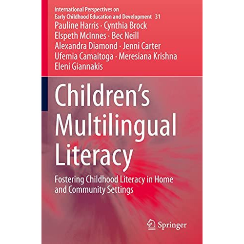 Childrens Multilingual Literacy: Fostering Childhood Literacy in Home and Commu [Paperback]