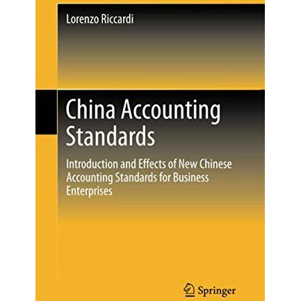 China Accounting Standards: Introduction and Effects of New Chinese Accounting S [Paperback]