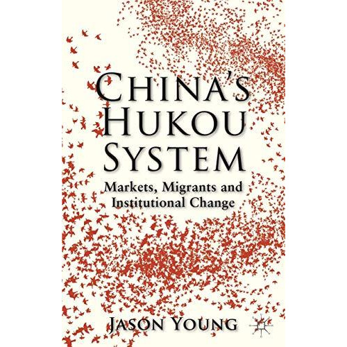 China's Hukou System: Markets, Migrants and Institutional Change [Hardcover]