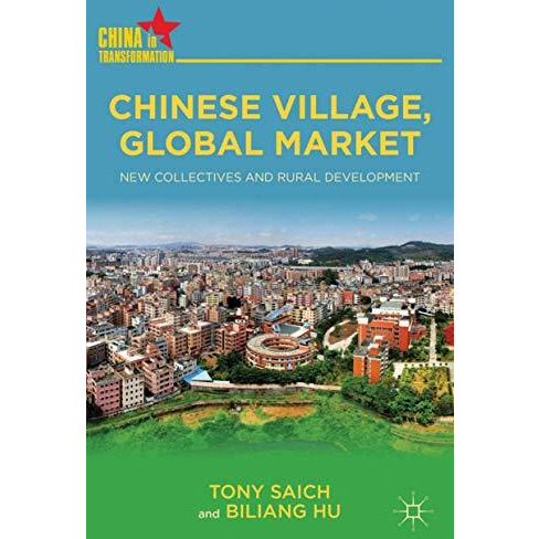 Chinese Village, Global Market: New Collectives and Rural Development [Hardcover]