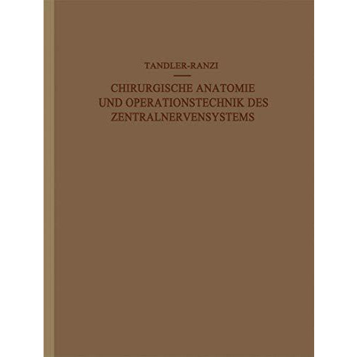 Chirurgische Anatomie und Operationstechnik des Zentralnervensystems [Paperback]