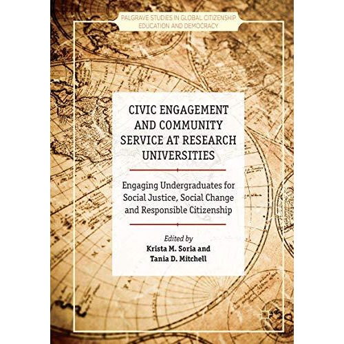 Civic Engagement and Community Service at Research Universities: Engaging Underg [Hardcover]