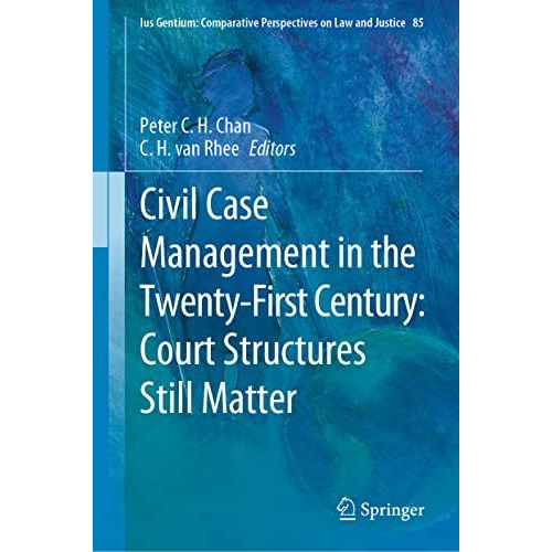 Civil Case Management in the Twenty-First Century: Court Structures Still Matter [Hardcover]