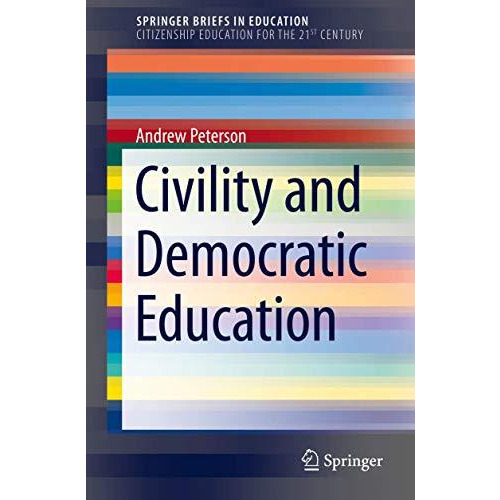 Civility and Democratic Education [Paperback]