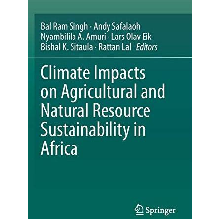 Climate Impacts on Agricultural and Natural Resource Sustainability in Africa [Paperback]