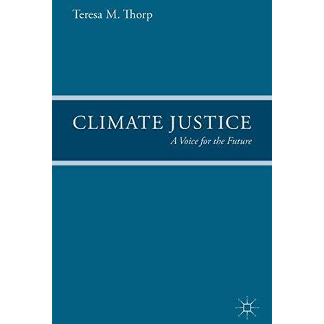 Climate Justice: A Voice for the Future [Paperback]