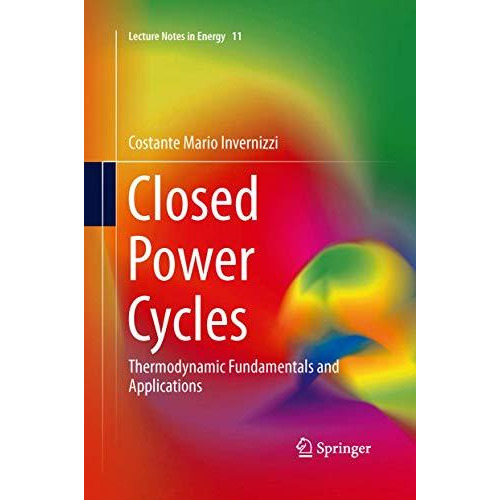 Closed Power Cycles: Thermodynamic Fundamentals and Applications [Paperback]