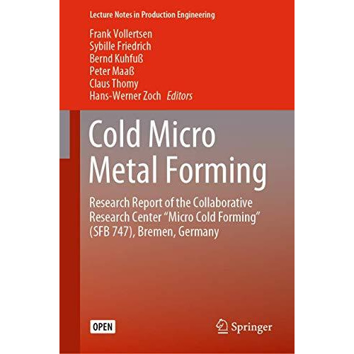 Cold Micro Metal Forming: Research Report of the Collaborative Research Center  [Hardcover]