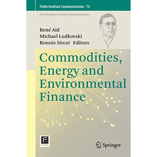 Commodities, Energy and Environmental Finance [Hardcover]