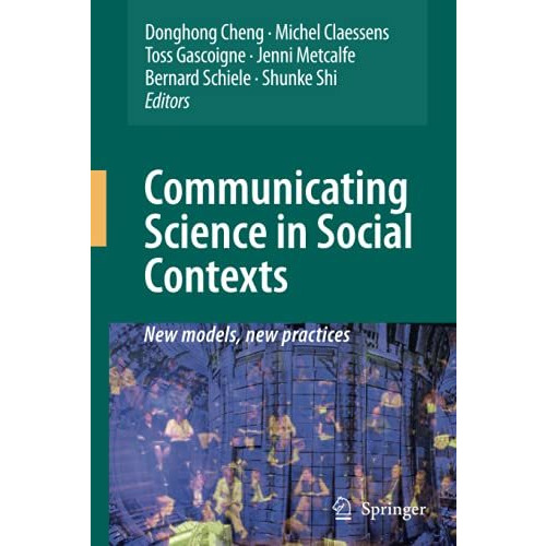 Communicating Science in Social Contexts: New models, new practices [Hardcover]