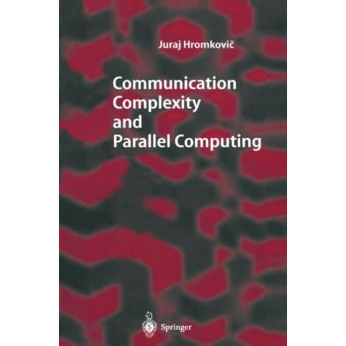 Communication Complexity and Parallel Computing [Paperback]