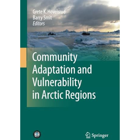 Community Adaptation and Vulnerability in Arctic Regions [Paperback]