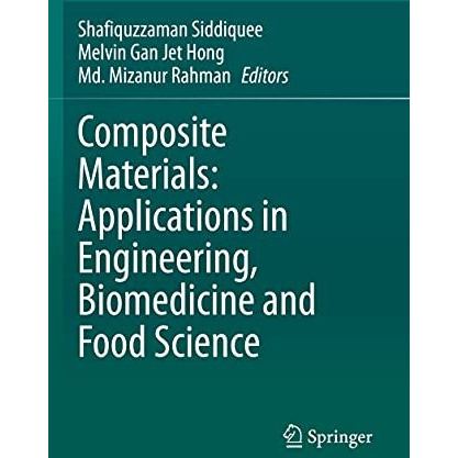 Composite Materials: Applications in Engineering, Biomedicine and Food Science [Paperback]