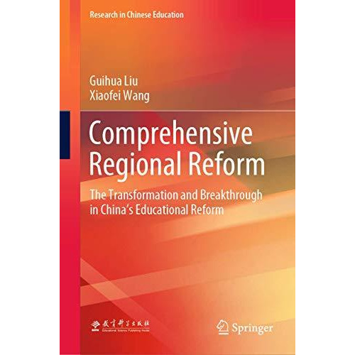 Comprehensive Regional Reform: The Transformation and Breakthrough in Chinas Ed [Hardcover]