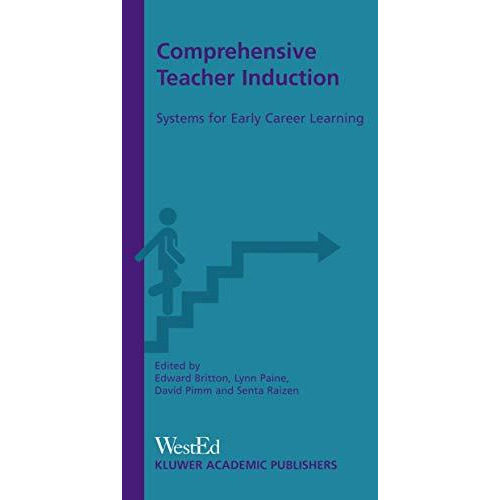 Comprehensive Teacher Induction: Systems for Early Career Learning [Paperback]