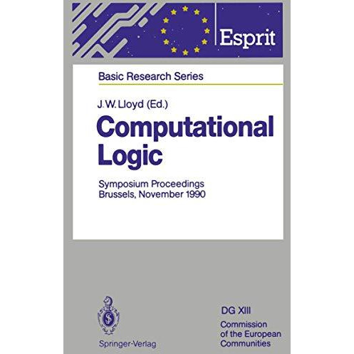 Computational Logic: Symposium Proceedings, Brussels, November 13/14, 1990 [Paperback]