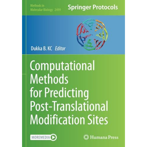 Computational Methods for Predicting Post-Translational Modification Sites [Paperback]