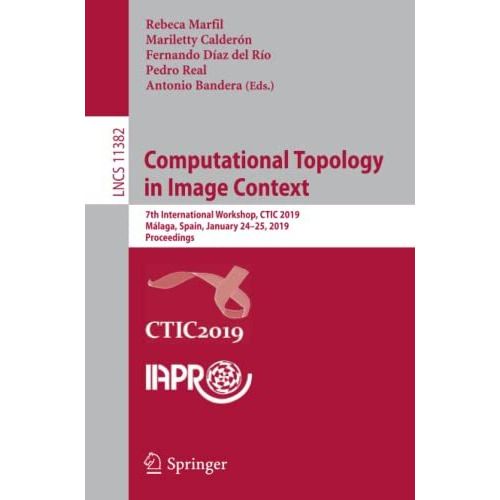 Computational Topology in Image Context: 7th International Workshop, CTIC 2019,  [Paperback]