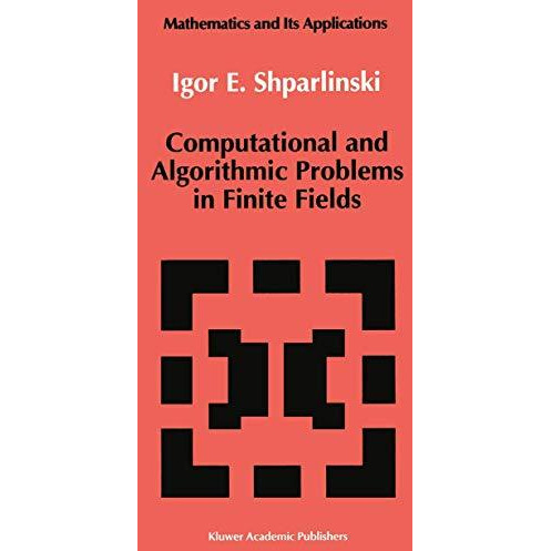 Computational and Algorithmic Problems in Finite Fields [Paperback]