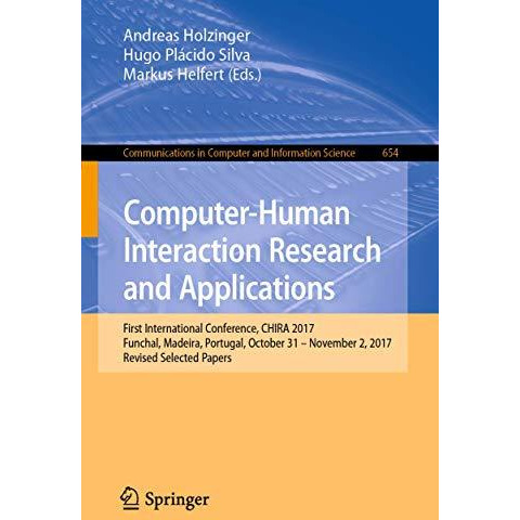 Computer-Human Interaction Research and Applications: First International Confer [Paperback]