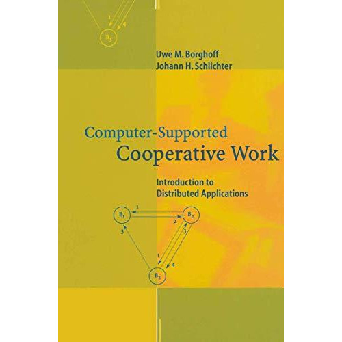 Computer-Supported Cooperative Work: Introduction to Distributed Applications [Paperback]