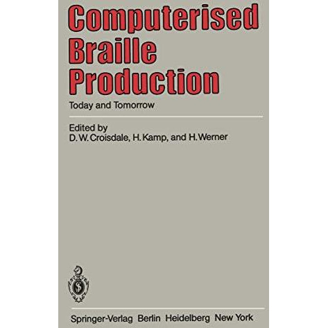 Computerised Braille Production: Today and Tomorrow [Paperback]