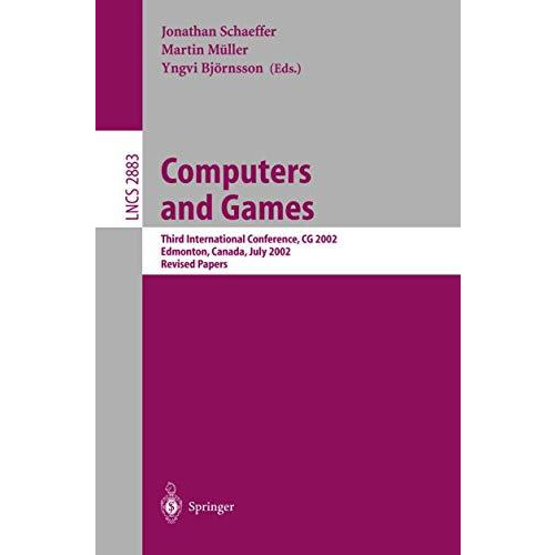 Computers and Games: Third International Conference, CG 2002, Edmonton, Canada,  [Paperback]