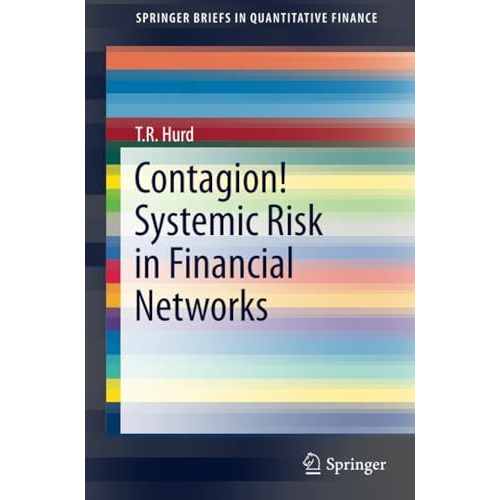 Contagion! Systemic Risk in Financial Networks [Paperback]