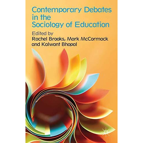 Contemporary Debates in the Sociology of Education [Hardcover]