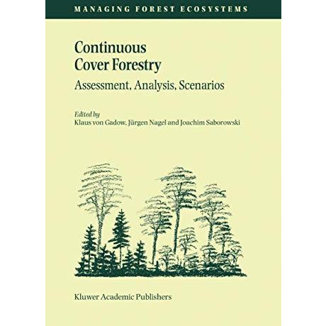 Continuous Cover Forestry: Assessment, Analysis, Scenarios [Hardcover]