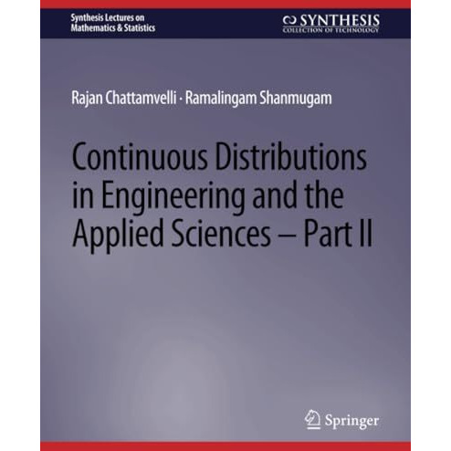 Continuous Distributions in Engineering and the Applied Sciences -- Part II [Paperback]